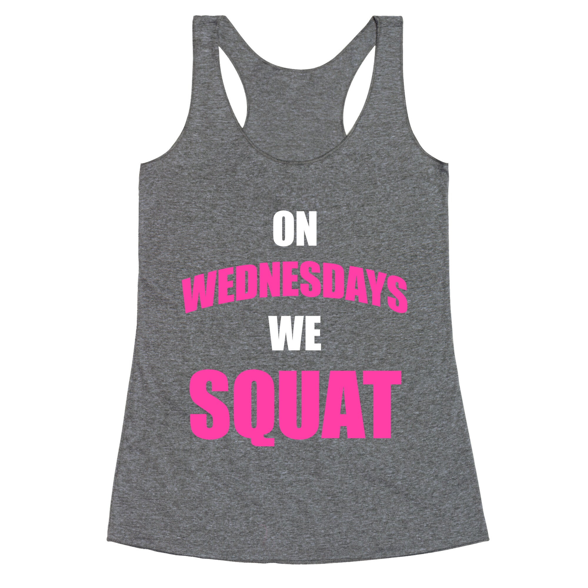 On Wednesdays We Squat Racerback Tank